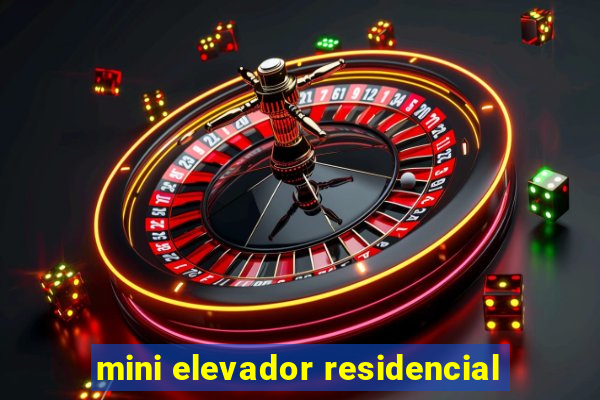 mini elevador residencial